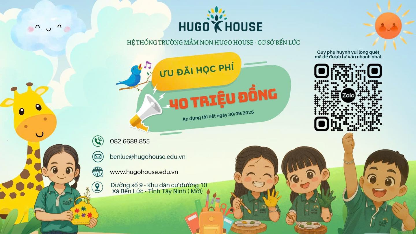 Ưu đãi học phí 40 triệu đồng tại Trường Mầm non Hugo House – Cơ sở Bến Lức